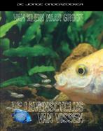 De levenscyclus van vissen / Van klein naar groot, Verzenden, Gelezen, Louise Spilsbury