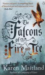 The Falcons of Fire and Ice 9781405911764 Karen Maitland, Verzenden, Gelezen, Karen Maitland