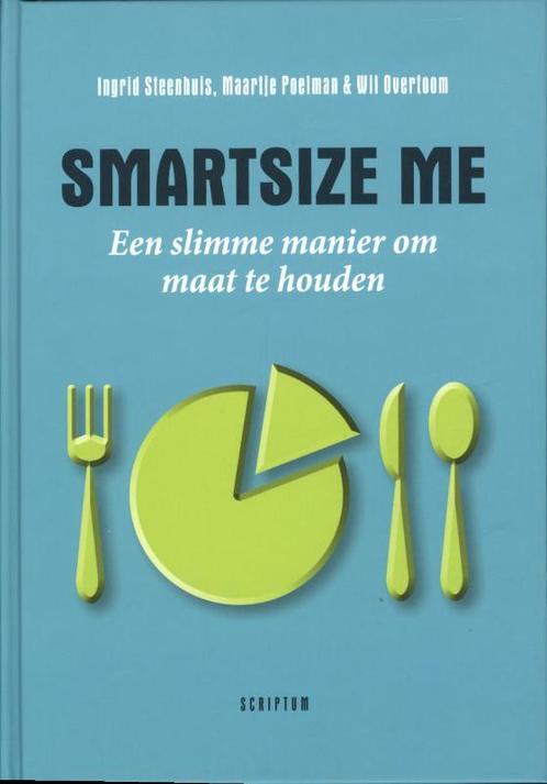 Smartsize me 9789055948222 Ingrid Steenhuis, Boeken, Psychologie, Zo goed als nieuw, Verzenden