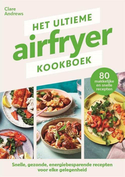 9789464042887 Het ultieme airfryer kookboek, Boeken, Kookboeken, Nieuw, Verzenden