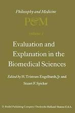 Evaluation and Explanation in the Biomedical Sc. Engelhardt,, Zo goed als nieuw, Engelhardt Jr., H. Tristram, Verzenden