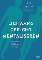Lichaamsgericht mentaliseren 9789401473552 Jaap Spaans, Boeken, Verzenden, Gelezen, Jaap Spaans