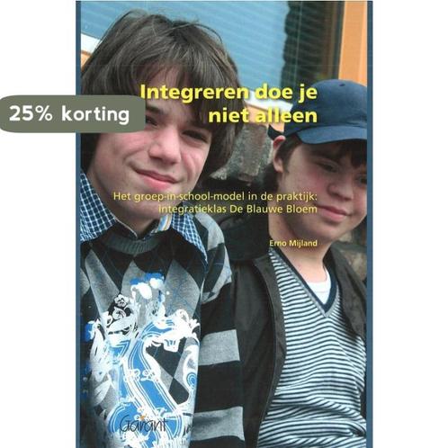 Integreren Doe Je Niet Alleen 9789044124408 Erno Mijland, Boeken, Overige Boeken, Zo goed als nieuw, Verzenden