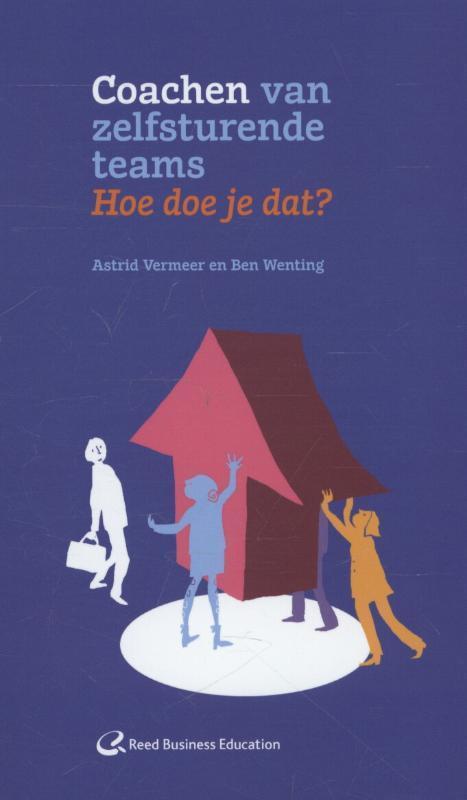 Coachen van zelfsturende teams Hoe doe je dat 9789035235748, Boeken, Studieboeken en Cursussen, Zo goed als nieuw, Verzenden