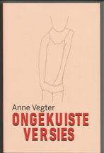 Ongekuiste versies 9789089690906 Anne Vegter, Gelezen, Anne Vegter, Anne Vegter, Verzenden