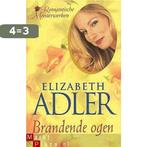 Brandende ogen 9789051084795 Elizabeth Adler, Verzenden, Gelezen, Elizabeth Adler