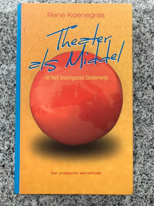 Theater als middel in het voortgezet onderwijs, Boeken, Kunst en Cultuur | Dans en Theater, Overige onderwerpen, Gelezen, Verzenden