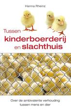 Tussen kinderboerderij en slachthuis 9789460150654, Verzenden, Zo goed als nieuw, Hanna Rheinz