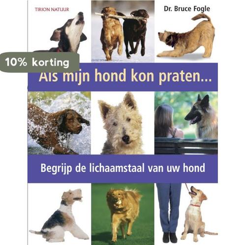 Als Mijn Hond Kon Praten 9789052106328 Bruce Fogle, Boeken, Hobby en Vrije tijd, Zo goed als nieuw, Verzenden