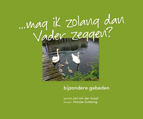 Mag ik zolang dan Vader zeggen? 9789081649728, Boeken, Gedichten en Poëzie, Gelezen, Verzenden