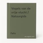Vogels van de vrije vlucht / Natuurgids 9789067611879 Felix, Verzenden, Gelezen, Felix
