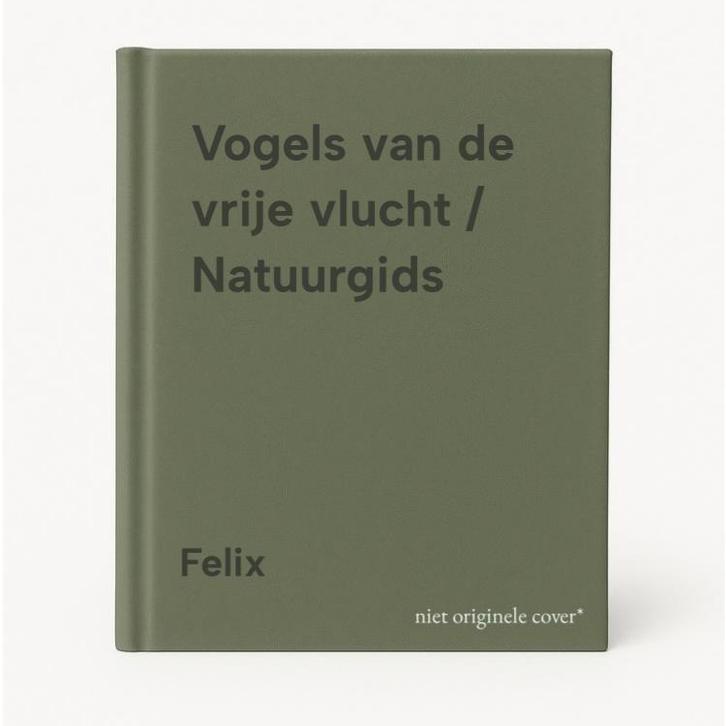 Vogels van de vrije vlucht / Natuurgids 9789067611879 Felix, Boeken, Overige Boeken, Gelezen, Verzenden