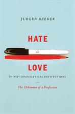 Hate and Love in Pyschoanalytical Institutions 9781590510650, Verzenden, Gelezen, Jurgen Reeder