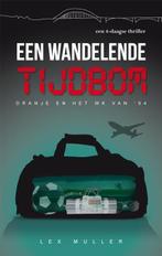 Een wandelende tijdbom / Vierdaagsethrillers / 7 Lex Muller, Verzenden, Zo goed als nieuw, Lex Muller