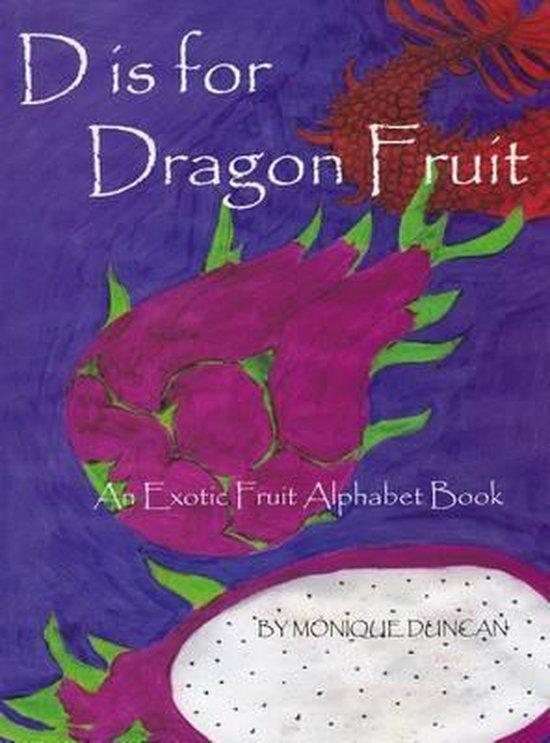 D Is for Dragon Fruit, Boeken, Literatuur, Ophalen of Verzenden