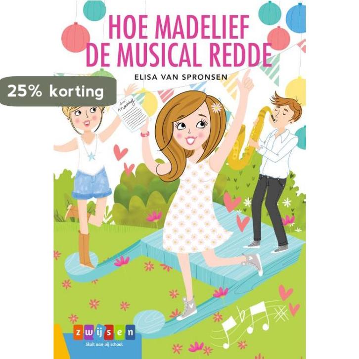 Hoe Madelief de musical redde / Leesserie Estafette, Boeken, Kinderboeken | Jeugd | 10 tot 12 jaar, Zo goed als nieuw, Verzenden