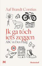 9789089683465 Ik ga toch iets zeggen Aaf Brandt Corstius, Boeken, Verzenden, Nieuw, Aaf Brandt Corstius