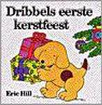 Dribbels eerste kerstfeest 9789041001474 Eric Hill, Boeken, Verzenden, Gelezen, Eric Hill