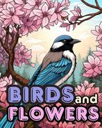 9798881339647 Birds and Flowers Coloring Book vol. 2, Verzenden, Nieuw, James Huntelar