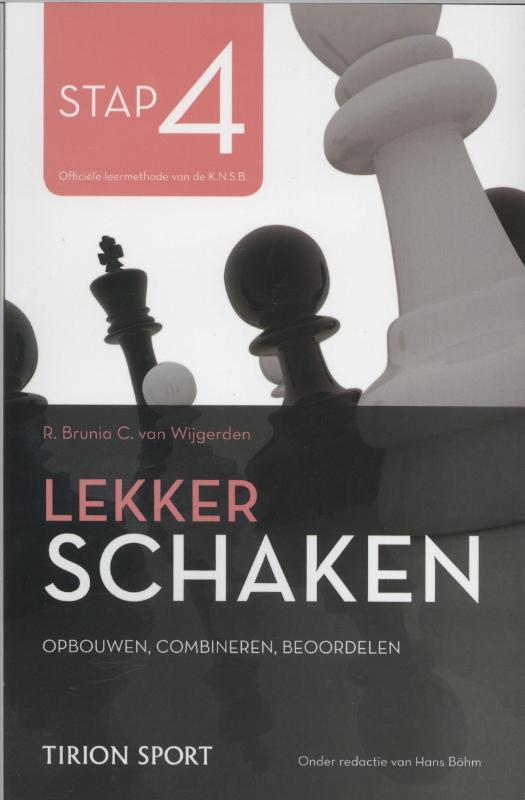 Lekker schaken stap 4 (Def) 9789043914574 Rob van Brunia, Boeken, Hobby en Vrije tijd, Zo goed als nieuw, Verzenden