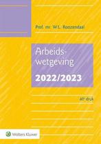 Arbeidswetgeving 2022|2023 | 9789013167252, Verzenden, Nieuw