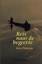 Reis naar de begeerte 9789063064648 Peeraer, Verzenden, Gelezen, Peeraer