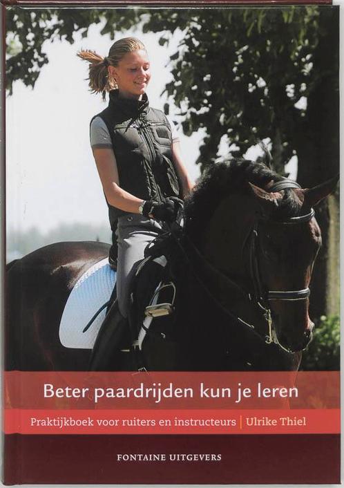 Beter paardrijden kun je leren 9789059560147, Boeken, Sportboeken, Gelezen, Verzenden