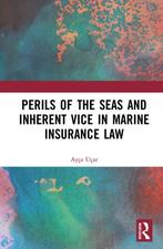 Perils of the Seas and Inherent Vice in Marine Insurance Law, Verzenden, Zo goed als nieuw, Ayca Ucar