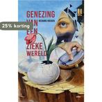 Genezing van een zieke wereld 9789464628807 Richard Hoeben, Verzenden, Zo goed als nieuw, Richard Hoeben