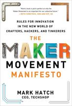 The Maker Movement Manifesto 9780071821124 Mark Hatch, Verzenden, Gelezen, Mark Hatch