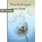 Vruchtdragen voor Hem 9789058297259 C.G. Vreugdenhil, Verzenden, Zo goed als nieuw, C.G. Vreugdenhil