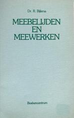 Meebelijden en meewerken 9789023931317 R. Bijlsma, Boeken, Verzenden, Gelezen, R. Bijlsma