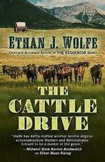 The cattle drive by Ethan J Wolfe (Hardback), Boeken, Verzenden, Gelezen, Ethan J Wolfe