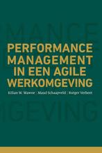Performance management in een agile werkomgeving, Boeken, Gelezen, Kilian Wawoe, Maud Schaapveld en Rutger Verbeet, Verzenden