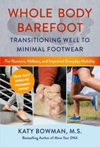 Whole Body Barefoot | Katy Bowman | 9780989653985, Zo goed als nieuw, Katy Bowman