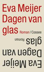 Dagen van glas | Eva Meijer | 9789464521009, Zo goed als nieuw, Eva Meijer