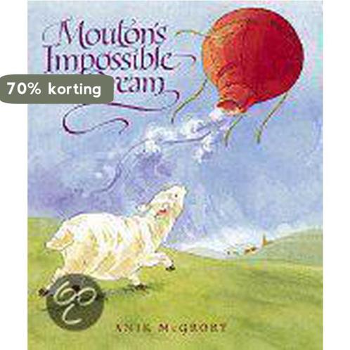 Moutons Impossible Dream 9780152021955 Anik Mcgrory, Boeken, Taal | Engels, Zo goed als nieuw, Verzenden