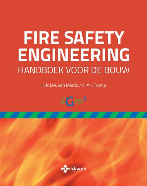 Fire Safety Engineering 9789463013550 Rudolf van Mierlo, Boeken, Techniek, Zo goed als nieuw, Verzenden