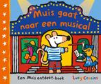 Muis  -   Muis gaat naar een musical 9789025876685, Boeken, Kinderboeken | Baby's en Peuters, Gelezen, Lucy Cousins, Verzenden