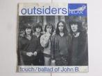 Outsiders - Touch / Ballad of John B. (Vinyl Single), Cd's en Dvd's, Vinyl Singles, Verzenden, Nieuw in verpakking