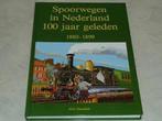 Spoorwegen nederland 100 jaar geleden 9789074760034, Gelezen, Hesselink, Verzenden