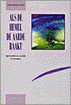 ALS DE HEMEL DE AARDE RAAKT 9789024289233 Jurjen Beumer, Boeken, Verzenden, Gelezen, Jurjen Beumer