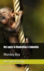 Het aapje in Manhattan & Colombia 9789464805109, Verzenden, Zo goed als nieuw, Alexander Kastelijn