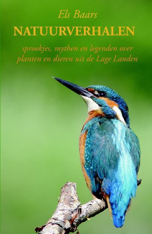 Natuurverhalen 9789038920047 Els Baars, Boeken, Hobby en Vrije tijd, Gelezen, Verzenden