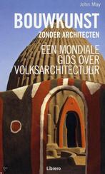 BOUWKUNST ZONDER ARCHITECTEN 9789089980496 Julian May, Boeken, Kunst en Cultuur | Architectuur, Verzenden, Gelezen, Julian May