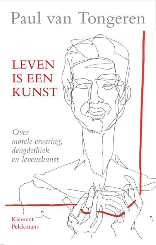 Leven is een kunst 9789086871025 Paul van Tongeren, Boeken, Filosofie, Gelezen, Verzenden