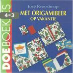 Met origamibeer op vakantie / Doeboekjes 9789038406725, Boeken, Verzenden, Gelezen, J. Krooshoop