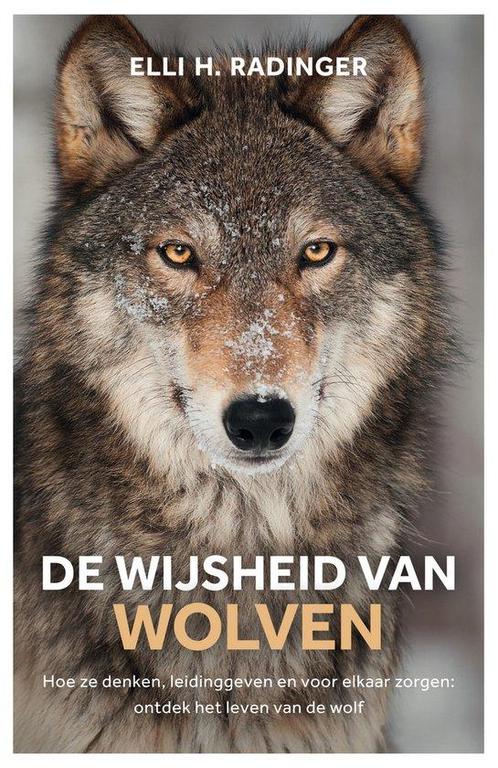 9789400518575 De wijsheid van wolven | Tweedehands, Boeken, Economie, Management en Marketing, Zo goed als nieuw, Verzenden