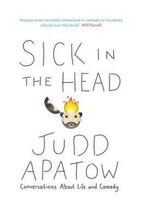 Sick in the Head 9780715650608 Judd Apatow, Verzenden, Gelezen, Judd Apatow