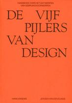 De vijf pijlers van design 9789491444449, Boeken, Verzenden, Zo goed als nieuw